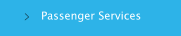 Passenger Services